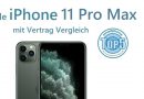 iPhone 11 Pro Max mit Vertrag Vergleich