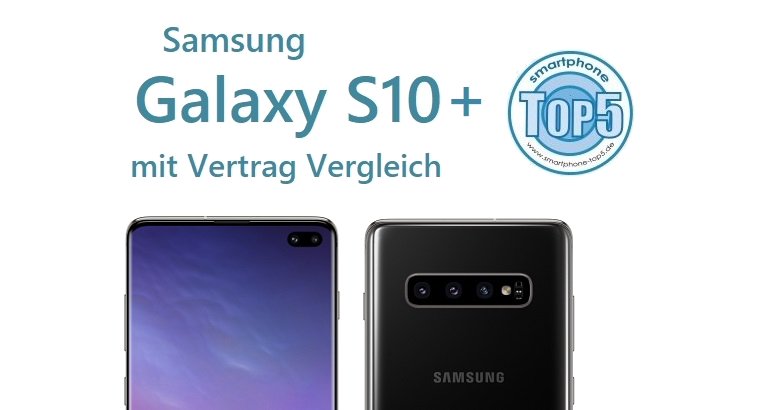 Samsung Galaxy S10+ mit Vertrag Vergleich